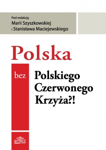Polska bez Polskiego Czerwonego Krzyża?!