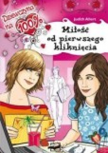 Dziewczyna na 100% - miłość od pierwszego kliknięcia