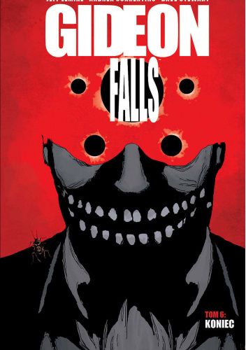 Gideon Falls. Tom 6: Koniec