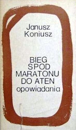 Bieg spod Maratonu do Aten. Opowiadania