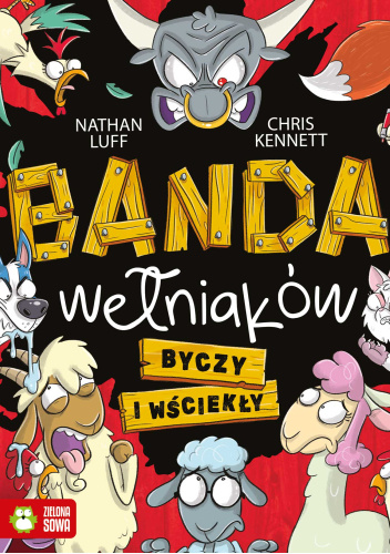Banda Wełniaków. Byczy i wściekły