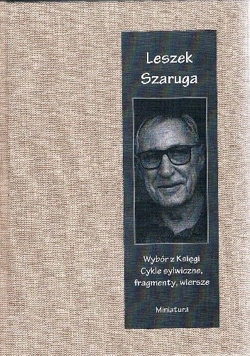 Wybór z Księgi. Cykle sylwiczne, fragmenty, wiersze