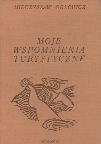 Moje wspomnienia turystyczne