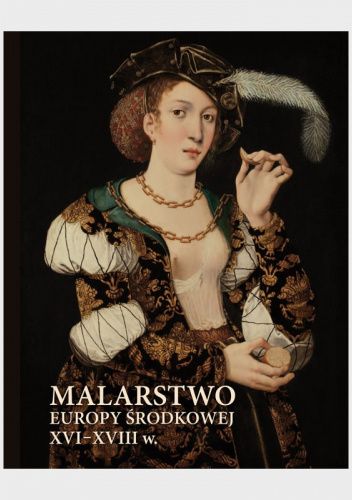 Malarstwo Europy Środkowej XVI–XVIII w.