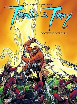 Trolle z Troy: Tom 1. Opowieść o trollu