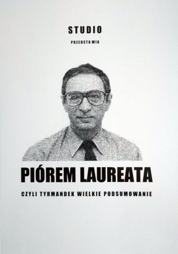 Piórem laureata czyli Tyrmandek wielkie podsumowanie
