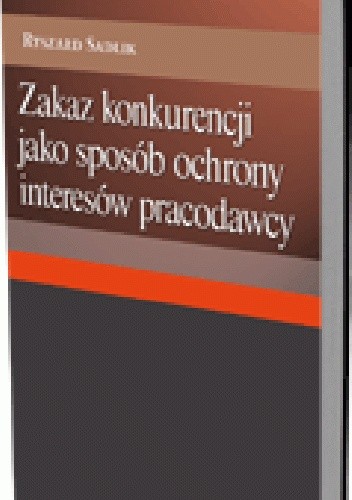 Zakaz konkurencji jako sposób ochrony interesów pracodawcy