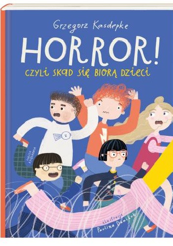 Horror! czyli skąd się biorą dzieci
