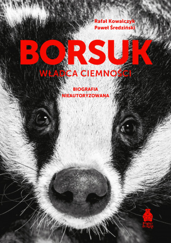 Borsuk. Władca ciemności. Biografia nieautoryzowana