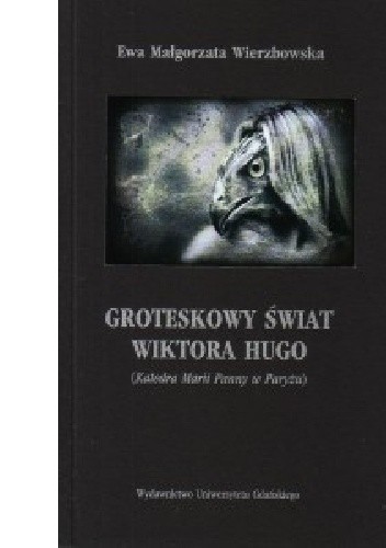 Groteskowy świat Wiktora Hugo (Katedra Marii Panny w Paryżu)