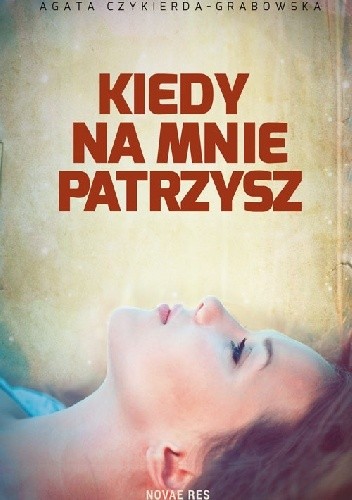 Kiedy na mnie patrzysz