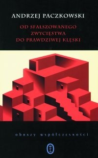 Od sfałszowanego zwycięstwa do prawdziwej klęski. Szkice do portretu PRL