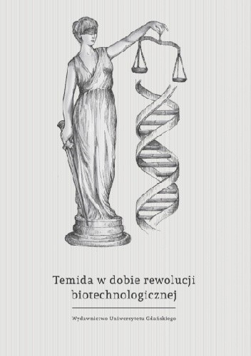 Temida w dobie rewolucji biotechnologicznej