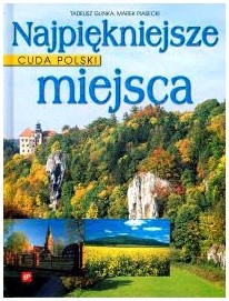 Cuda Polski. Najpiękniejsze miejsca