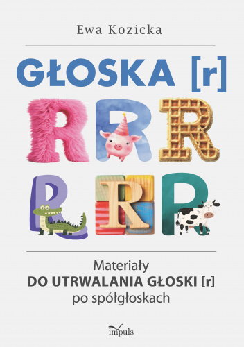 Głoska [r]. Materiały do utrwalania głoski [r] po spółgłoskach