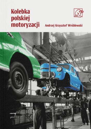 Kolebka polskiej motoryzacji