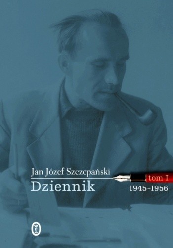 Dziennik. Tom I: 1945-1956