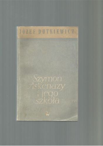 Szymon Askenazy i jego szkoła