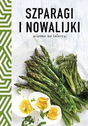 Szparagi i nowalijki Wiosna na talerzu