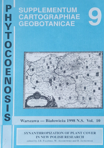 Phytocoenosis vol. 10. Synanthropization of plant cover in new Polish research