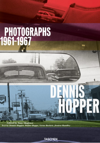 Dennis Hopper. Photographs 1961–1967