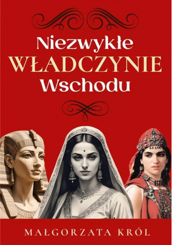 Niezwykłe władczynie Wschodu