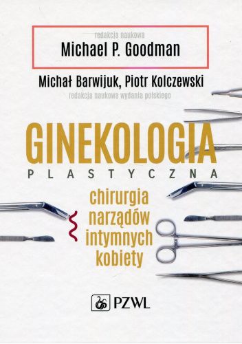 Ginekologia plastyczna. Chirurgia narządów intymnych kobiety