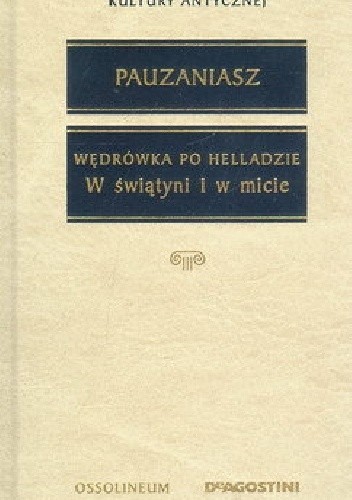 Wędrówka po Helladzie: W świątyni i w micie