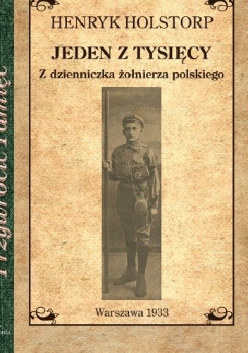 Jeden z tysięcy. Z dzienniczka żołnierza polskiego