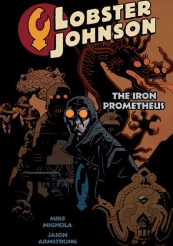 LOBSTER JOHNSON: IRON PROMETHEUS VOLUME 1