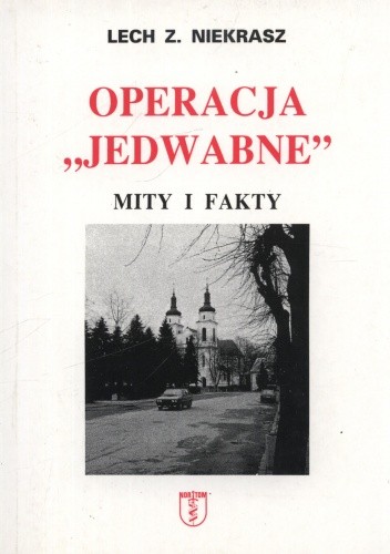 Operacja Jedwabne. Mity i fakty