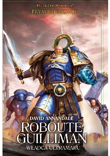 Roboute Guilliman  - Władca Ultramaru