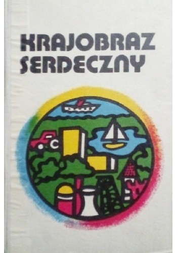 Krajobraz serdeczny. Reportaże o Polsce współczesnej