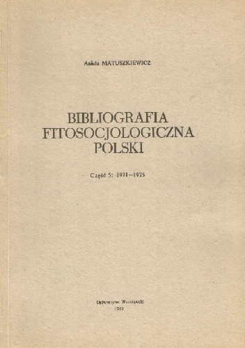 Bibliografia fitosocjologiczna Polski. Część 5: 1971-1975