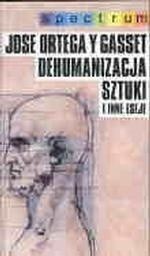 Dehumanizacja sztuki i inne eseje