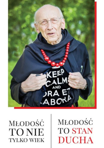 Młodość to nie tylko wiek. Młodość to stan ducha