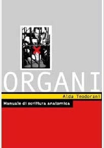 Organi. Manuale di scrittura anatomica.