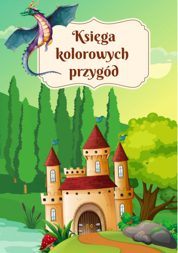 Księga kolorowych przygód. Antologia charytatywna
