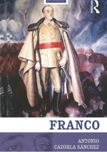Franco. The Biography of the Myth