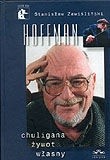 Hoffman. Chuligana Żywot Własny