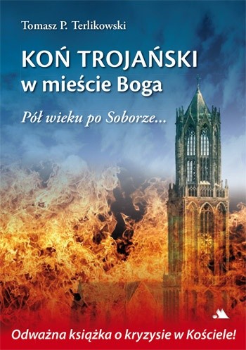 Koń trojański w mieście Boga. Pół wieku po Soborze...