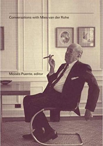 Conversations with Mies van der Rohe