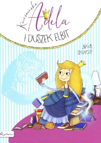 Księżniczka Adela i duszek Elbit