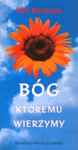Bóg, któremu wierzymy
