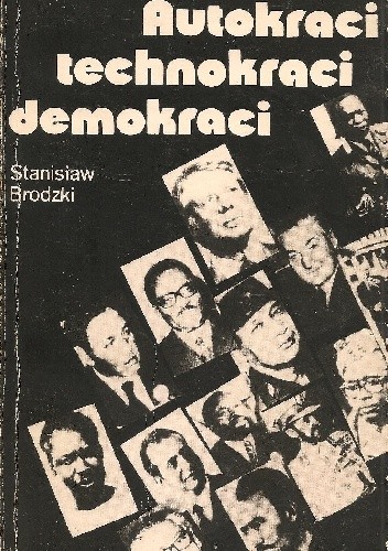 Autokraci, technokraci, demokraci