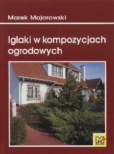 Iglaki w kompozycjach ogrodowych