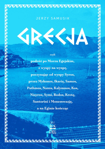 Grecja, czyli podróż po Morzu Egejskim, z wyspy na wyspę, poczynając od wyspy Syros, przez Mykonos, Ikarię, Samos, Pathmos, Naxos, Kalymnos, Kos, Nisyros, Symi, Rodos, Kretę, Santorini i Monemwazję, a na Eginie kończąc