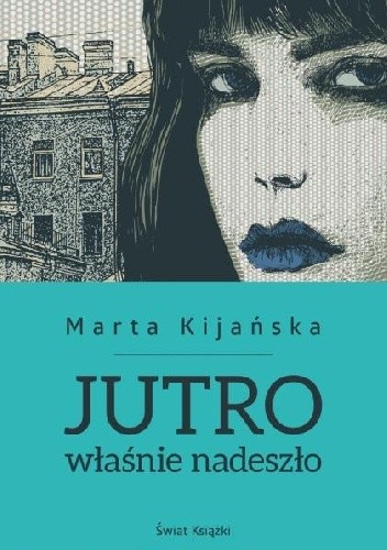 Jutro właśnie nadeszło