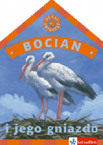 Bocian i jego gniazdo