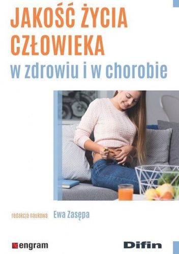 Jakość życia człowieka w zdrowiu i w chorobie